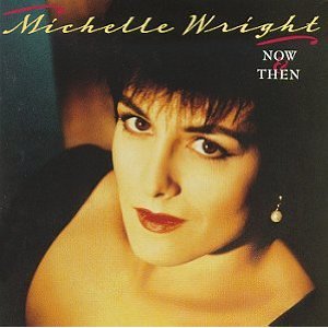 Michelle Wright 1992 | Peak: #31 - Michelle-Wright-Now-and-Then